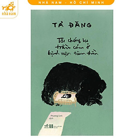 Sách - Tôi Chống Lại Trầm Cảm ở Bệnh Viện Tâm Thần - Nhã Nam