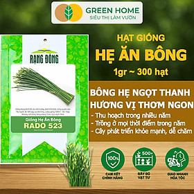 Hạt Giống Hẹ Ăn Bông GreenHome, Gói 1g~300 hạt, Nảy Mầm Đều, Giàu Dinh Dưỡng, Dễ Trồng Quanh Năm G20