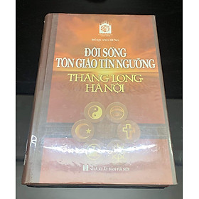 Đời sống tôn giáo tín ngưỡng Thăng Long Hà Nội