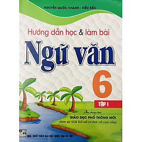 Hướng Dẫn Học & Làm Bài Ngữ Văn 6 (SGK Kết Nối Tri Thức)