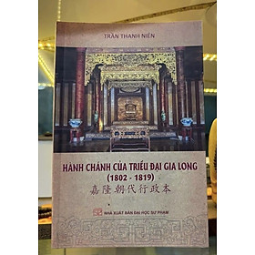 Hành chánh triều đại Gia Long 1802-1819