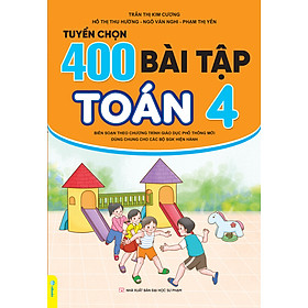 Sách - Tuyển Chọn 400 Bài Tập Toán 4 - Biên soạn theo chương trình GDPT mới - ndbooks