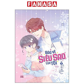 Sách - Bảo Vệ Siêu Sao Của Tôi - Tập 2