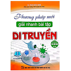 Sách – Phương Pháp Mới Giải Nhanh Bài Tập Di Truyền