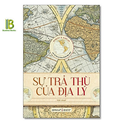 Sách - Sự Trả Thù Của Địa Lý - Bìa Cứng - Robert Kaplan - Omega Plus - Tặng Kèm Bookmark Bamboo Books