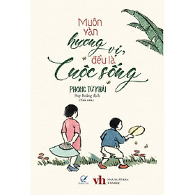 Sách Muôn Vàn Hương Vị Đều Là Cuộc Sống - Quảng Văn