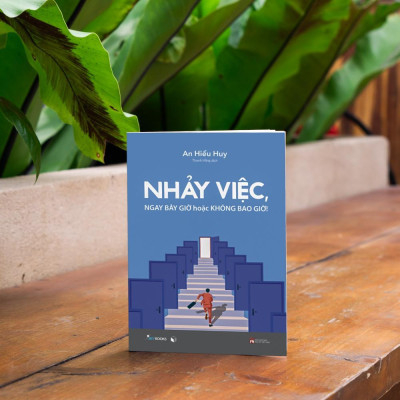 Sách - Nhảy Việc, Ngay Bây Giờ Hoặc Không Bao Giờ - AZ Việt Nam