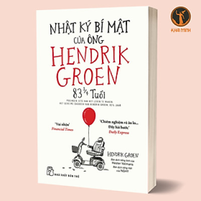 NHẬT KÝ BÍ MẬT CỦA ÔNG HENDRIK GROEN 83 1/4 TUỔI - Hendrik Groen - NGHY dịch - (bìa mềm)