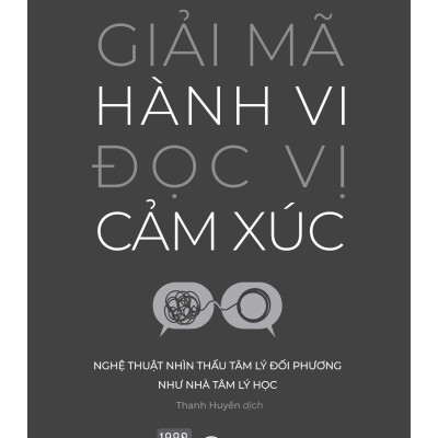 Giải Mã Hành Vi Đọc Vị Cảm Xúc