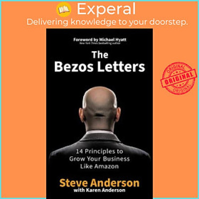 Sách - The Bezos Letters : 14 Principles to Grow Your Business Like Amazon by Steve Anderson (UK edition, paperback)