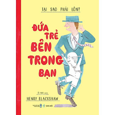 Đứa trẻ bên trong bạn – Tại sao phải lớn?