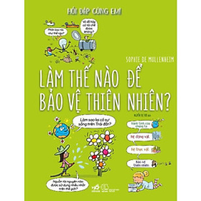Hỏi đáp cùng em - Làm thế nào để bảo vệ thiên nhiên? - Bản Quyền