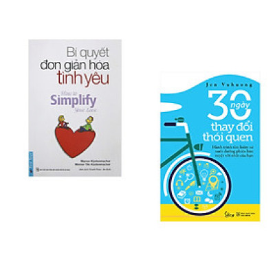 Combo 2 cuốn sách: Bí Quyết Đơn Giản Hóa Tình Yêu + 30 ngày thay đổi thói quen
