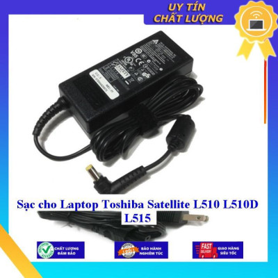 Sạc cho Laptop Toshiba Satellite L510 L510D L515 - Hàng Nhập Khẩu New Seal