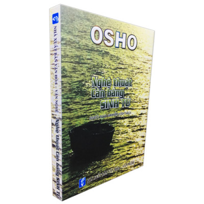 Osho - Nghệ Thuật Cân Bằng Sinh Tử