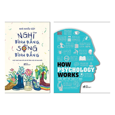 Sách Combo 2 Cuốn Mở Khóa Hữu Ích Nhất Về Tư Duy . Kí Ức Và Cảm Xúc Của Con Người : Nghĩ bình đẳng, sống bình đẳng nn + How Psychology Works - Hiểu Hết Về Tâm Lý Học nn