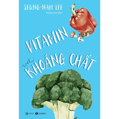 Sách - Vitamin và khoáng chất - Seung-Nam Lee - NXB Công Thương