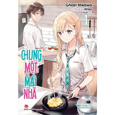 Sách - Chung Một Mái Nhà - Light Novel - Chọn Lẻ 3 Tập - Ghost Mikawa & Hiten - Kim Đồng