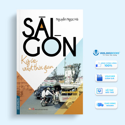 Sài Gòn - Ký Ức Vượt Thời Gian