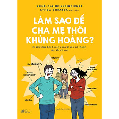 Sách - Làm sao để cha mẹ thôi khủng hoảng? - Nhã Nam Official