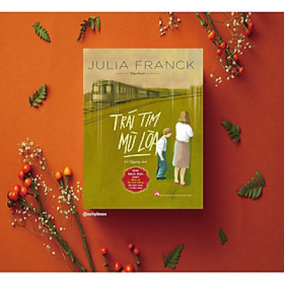 Sách - Trái Tim Mù Lòa - Giải Sách Đức 2007 - NXB Phụ Nữ