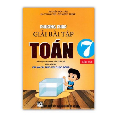 Sách - Combo Phương Pháp Giải Bài Tập Toán 7 - Tập 1 + 2 - (Dùng Kèm SGK Kết Nối Tri Thức Với Cuộc Sống)