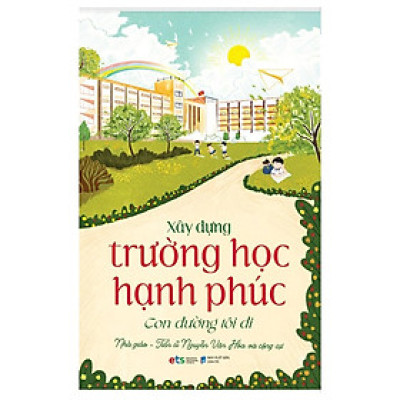 Sách Combo Xây dựng trường học hạnh phúc + Hồi ký người thầy xây trường hạnh phúc - Alphabooks - BẢN QUYỀN