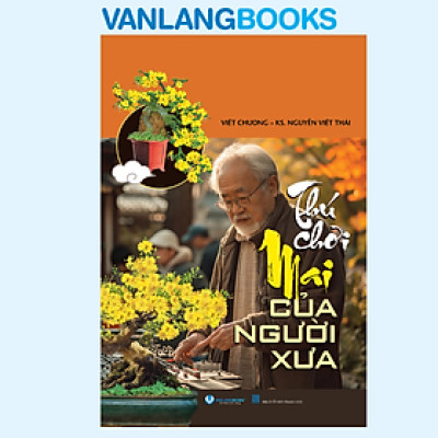 Thú Chơi Mai Của Người Xưa - Vanlangbooks