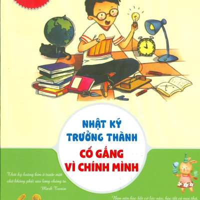 Cùng Trẻ Lớn Lên Với Những Câu Chuyện Truyền Cảm Hứng - Nhật Ký Trưởng Thành - Cố Gắng Vì Chính Mình