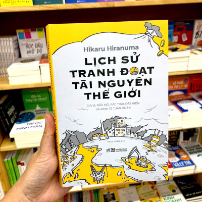 Lịch Sử Tranh Đoạt Tài Nguyên Thế Giới