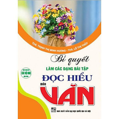 Sách - Bí Quyết Làm Các Dạng Bài Tập Đọc Hiểu Môn Văn - Hồng Ân