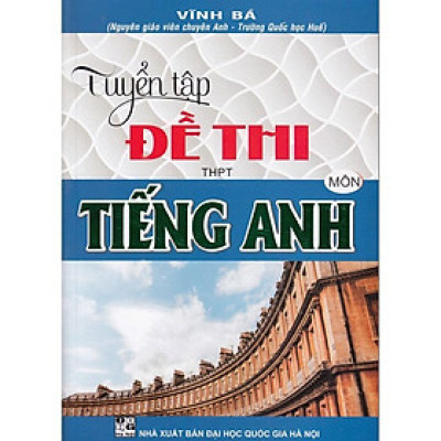 Sách - Tuyển Tập Đề Thi THPT Môn Tiếng Anh - Hồng Ân