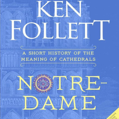 Notre-Dame: A Short History Of The Meaning Of Cathedrals