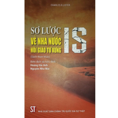 Sách - Sơ Lược Về Nhà Nước Hồi Giáo Tự Xưng IS - NXB Chính Trị Quốc Gia