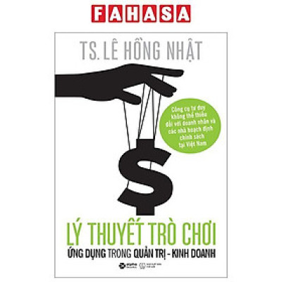 Lý Thuyết Trò Chơi Và Ứng Dụng Trong Quản Trị Kinh Doanh