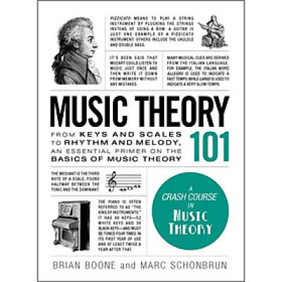 Music Theory 101: From keys and scales to rhythm and melody, an essential primer on the basics of music theory (Adams 101) Hardcover