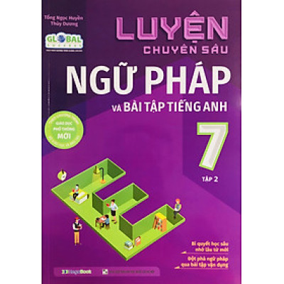 Luyện Chuyên Sâu Ngữ Pháp và Bài Tập Tiếng Anh (Dùng Kèm Global Success)