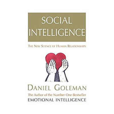 Social Intelligence: The New Science of Human Relationships Kindle Edition