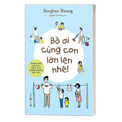 Bố Ơi Cùng Con Lớn Lên Nhé