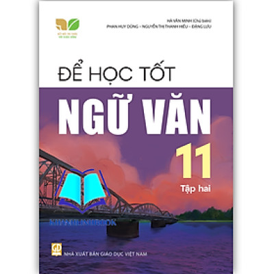 Sách - Để học tốt Ngữ văn 11 - tập 2 (Kết nối tri thức với cuộc sống)