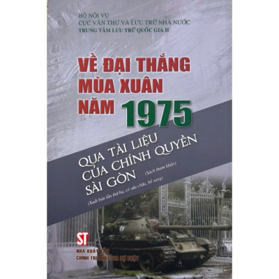 Sách - Về Đại Thắng Mùa Xuân Năm 1975 Qua Tài Liệu Của Chính Quyền Sài Gòn
