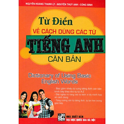 Từ Điển Về Cách Dùng Các Từ Tiếng Anh Căn Bản