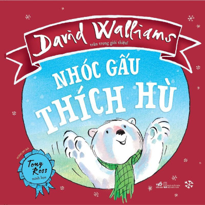 Sách - Nhóc gấu thích hù (Nhã Nam HCM)