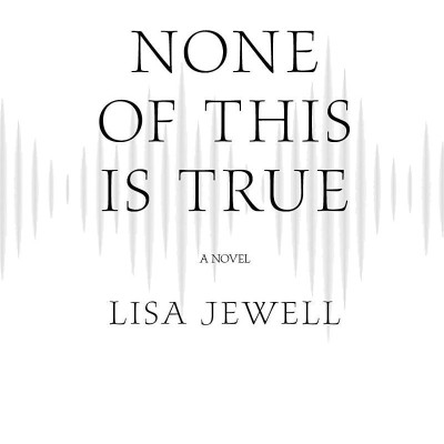 None Of This Is True