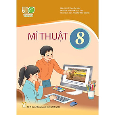 Sách Giáo Khoa Mĩ Thuật 8 - Kết Nối Tri Thức Với Cuộc Sống - GD