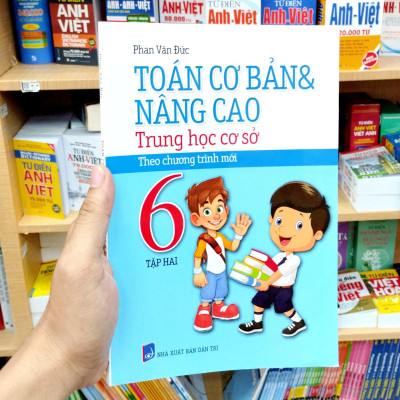 Toán Cơ Bản Và Nâng Cao THCS 6 - Tập 2 (Chương Trình Mới)