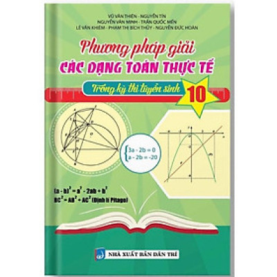 Sách - Phương pháp giải các dạng Toán thực tế trong kỳ thi tuyển sinh 9 vào 10