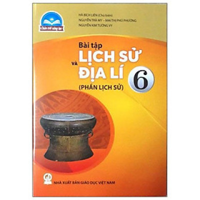 Sách Giáo Khoa Lịch Sử Và Địa Lí Bài Tập Lớp 6 Phần Lịch Sử Bộ Chân Trời Sáng Tạo Năm 2021