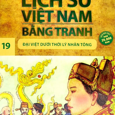 Lịch Sử Việt Nam Bằng Tranh - Tập 19: Đại Việt Dưới Thời Lý Nhân Tông (Tái Bản 2023)