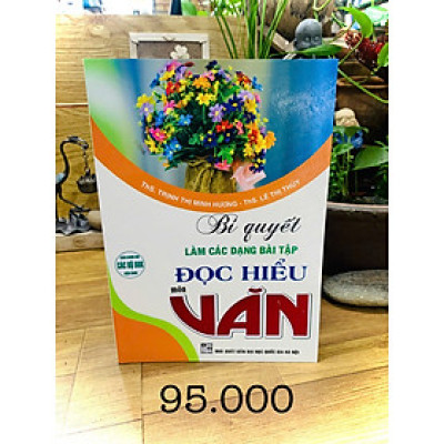 Sách - Bí Quyết Làm Các Dạng Bài Tập Đọc Hiểu Môn Văn